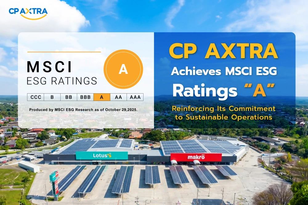 CP AXTRA Achieves Higher MSCI ESG Ratings from “BBB” to “A” Reinforcing Its Commitment to Sustainable Operations